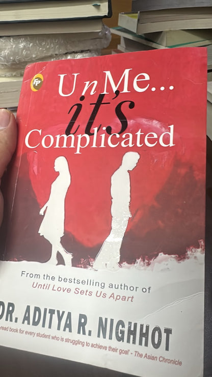 Un N Me… It’s Complicated By Dr. Aditya R. Nighhot | Contemporary Romance Novel Emotional Storytelling